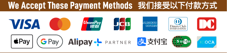 We Accept These Payment Methods 我们接受以下付款方式